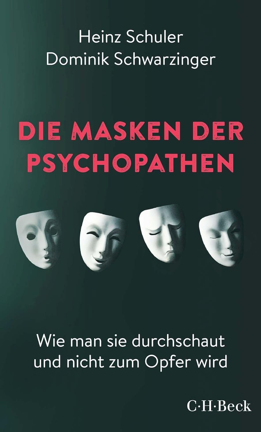 Die Masken der Psychopathen von Heinz Schuler und Dominik Schwarzinger