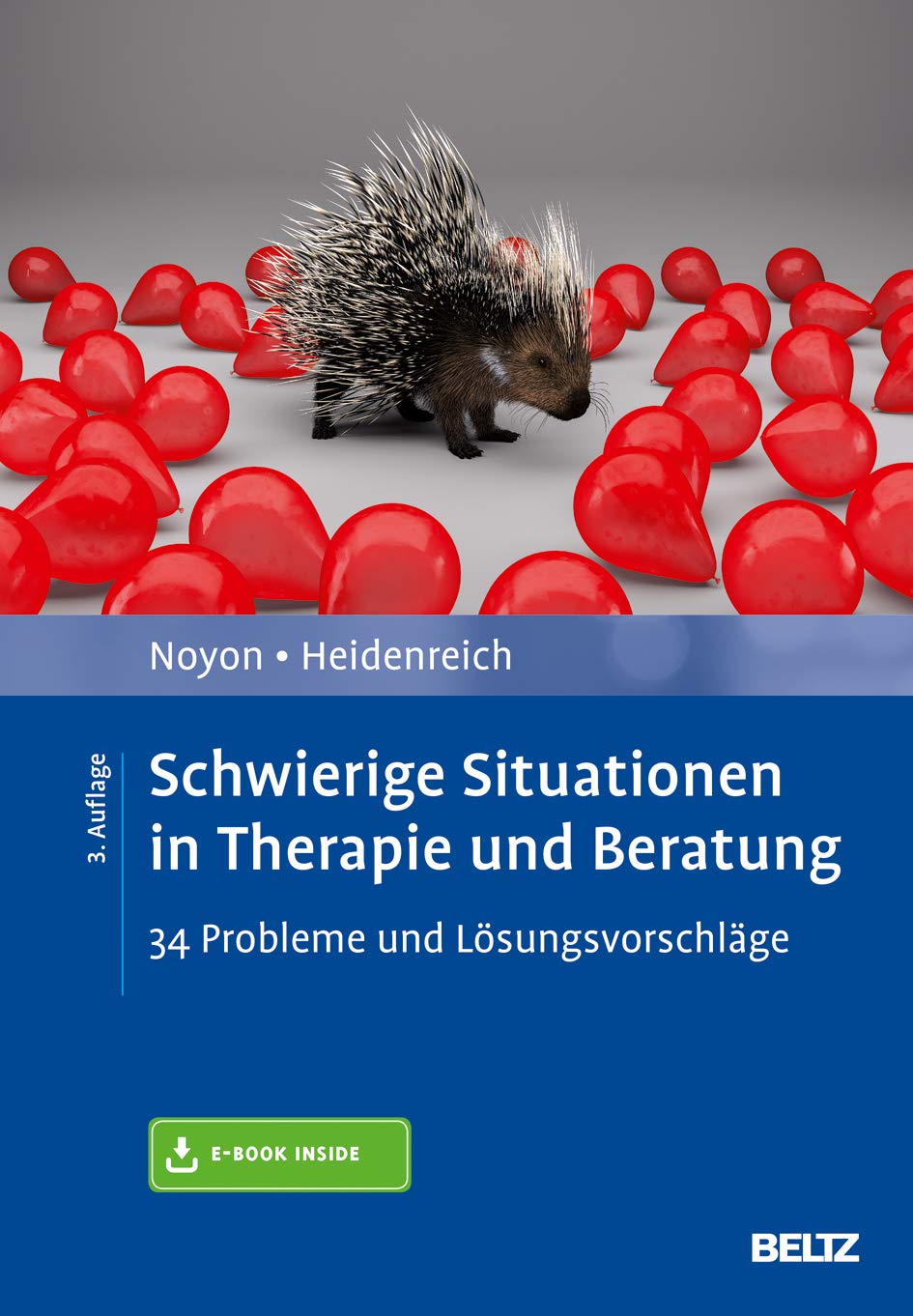 Schwierige Situationen in Therapie und Beratung. 34 Probleme und Lösungsvorschläge von Alexander Noyon und Thomas Heidenreich