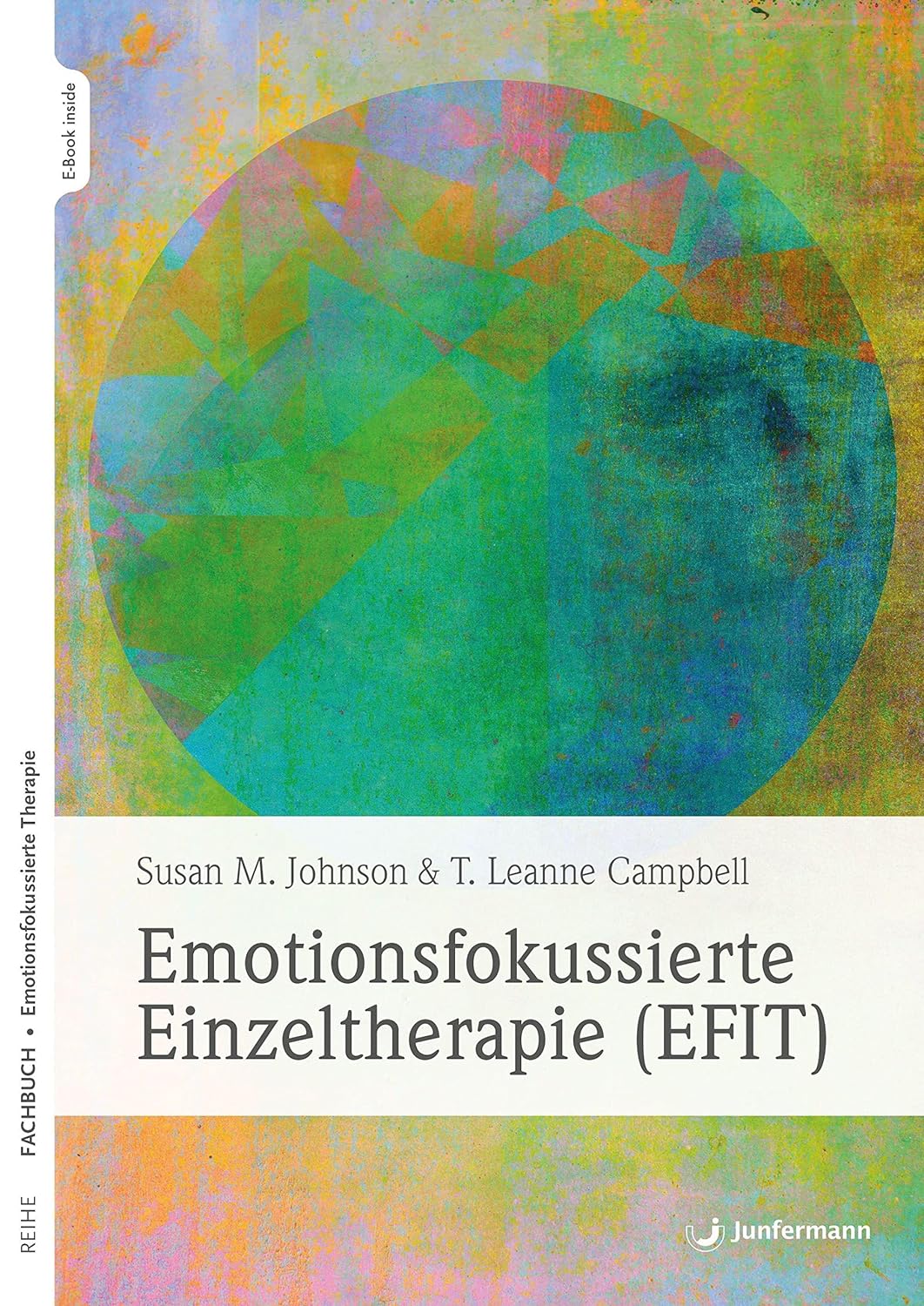 Emotionsfokussierte Einzeltherapie (EFIT) von Sue Johnson und T. Leanne Campbell