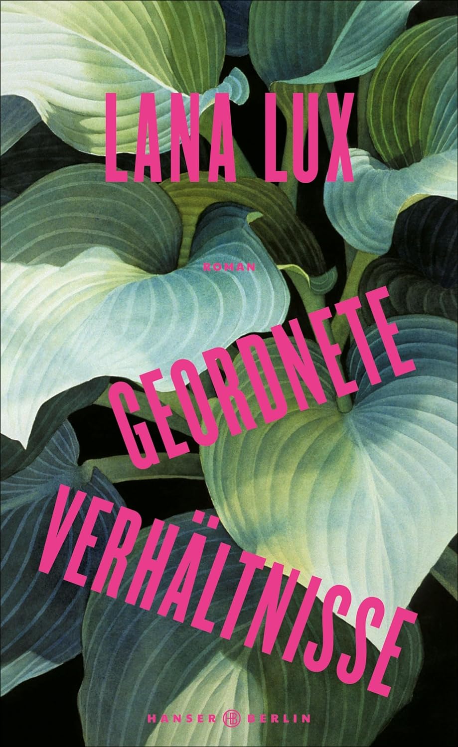 Geordnete Verhältnisse von Lana Lux