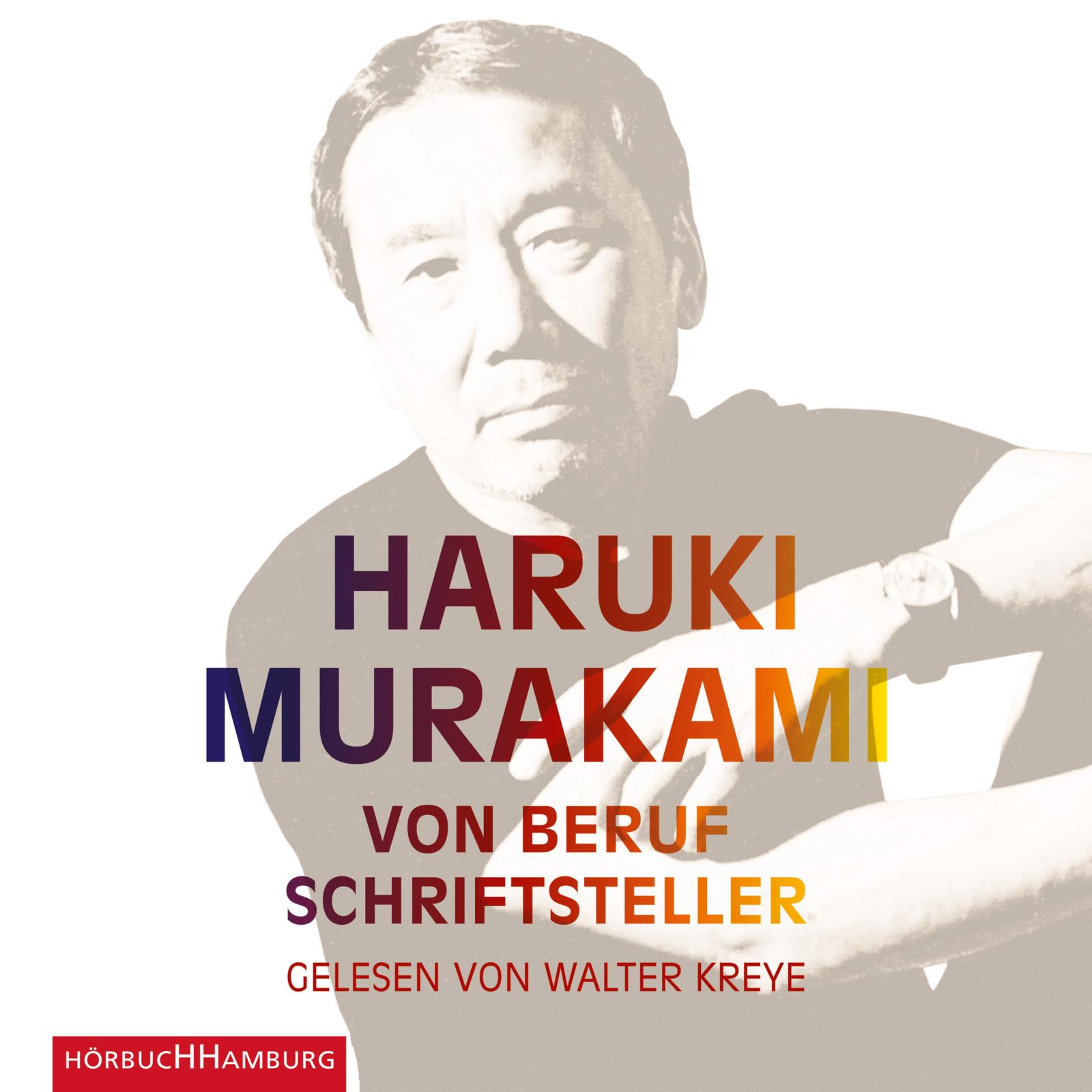 Von Beruf Schriftsteller von Haruki Murakami (Hörbuch)