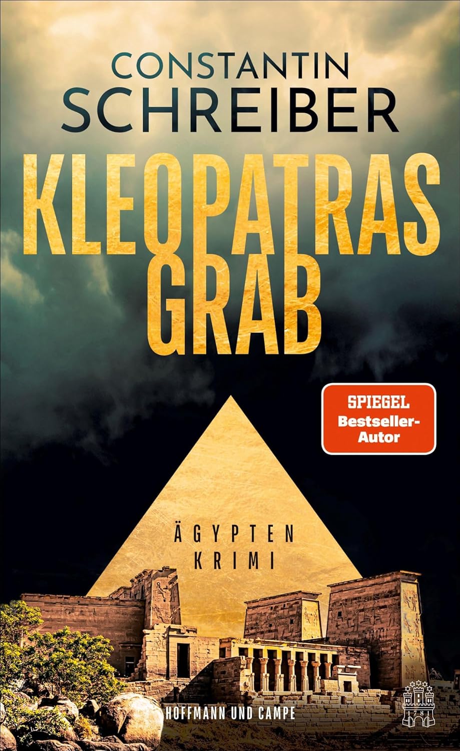 Kleopatras Grab. Ägypten-Krimi von Constantin Schreiber