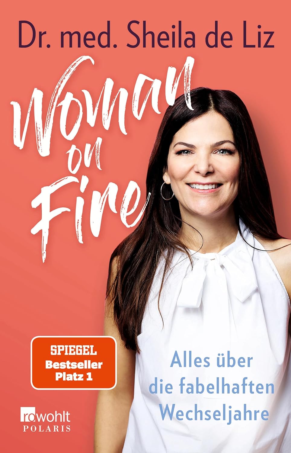 Woman on Fire. Alles über die fabelhaften Wechseljahre von Sheila de Liz