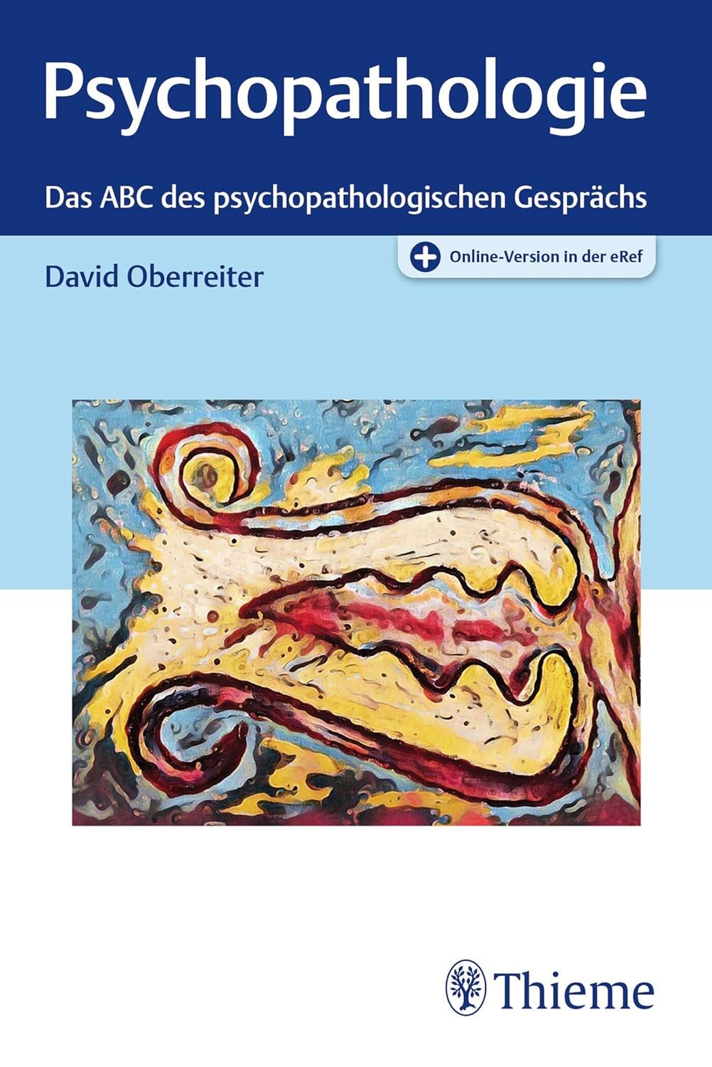 Psychopathologie. Das ABC des psychopathologischen Gesprächs von David Oberreiter