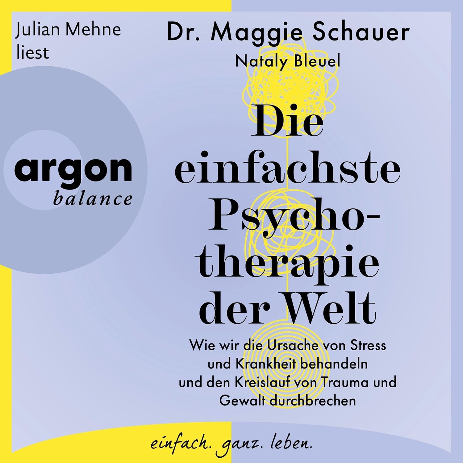 Die einfachste Psychotherapie der Welt von Maggie Schauer und Nataly Bleuel (Hörbuch)