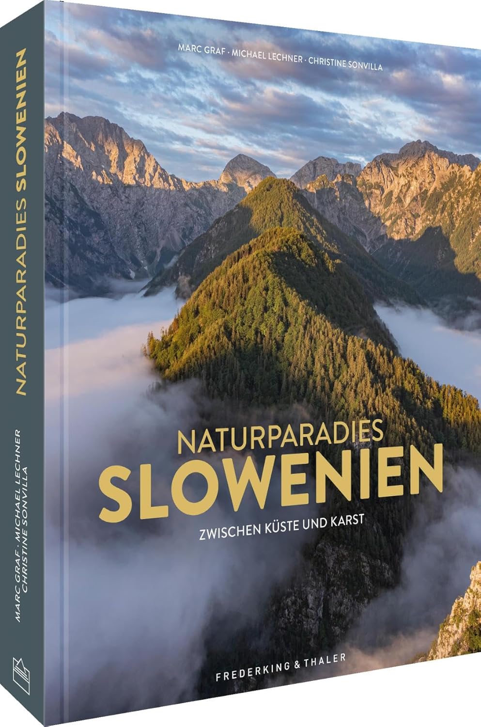 Naturparadies Slowenien. Naturjuwel zwischen Küste und Karst von Marc Graf, Michael Lechner und Christine Sonvilla