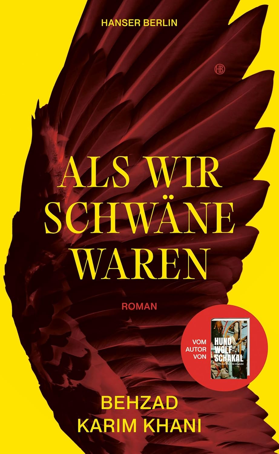Als wir Schwäne waren von Behzad Karim Khani