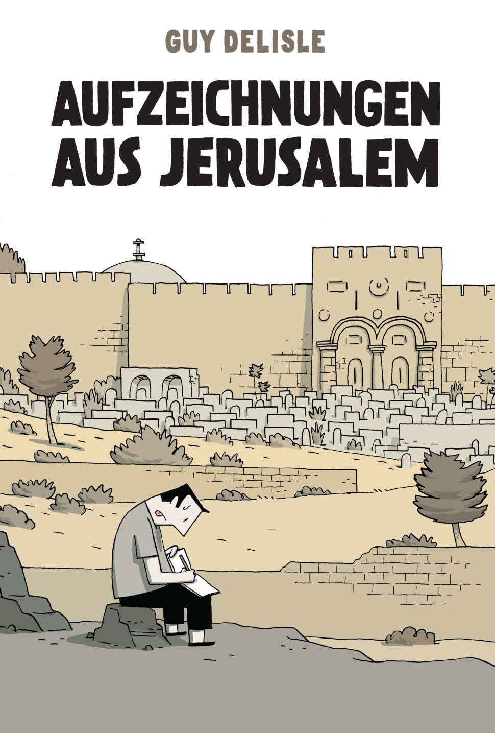 Aufzeichnungen aus Jerusalem von Guy Delisle