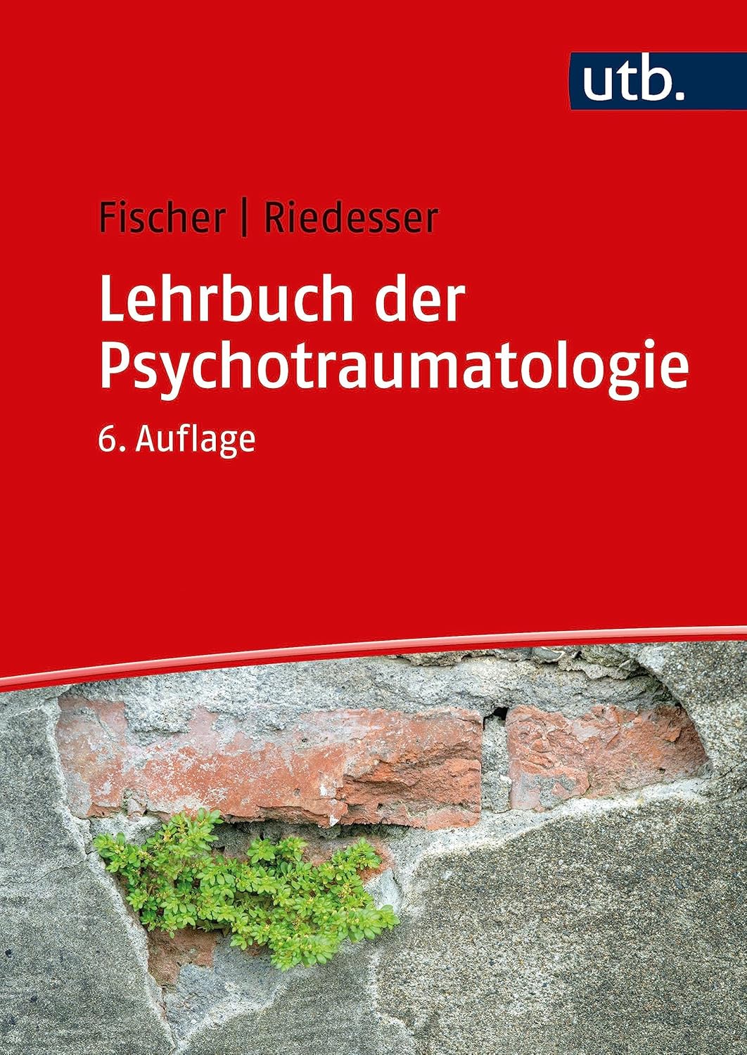 Lehrbuch der Psychotraumatologie von Gottfried Fischer und Peter Riedesser