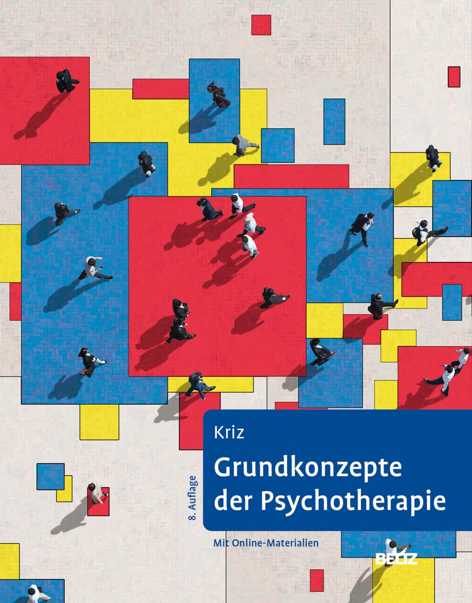 Grundkonzepte der Psychotherapie von Jürgen Kriz