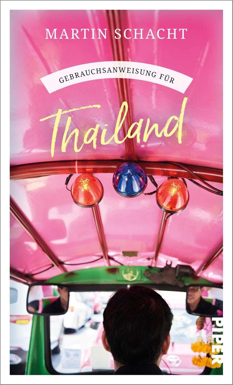 Gebrauchsanweisung für Thailand von Martin Schacht