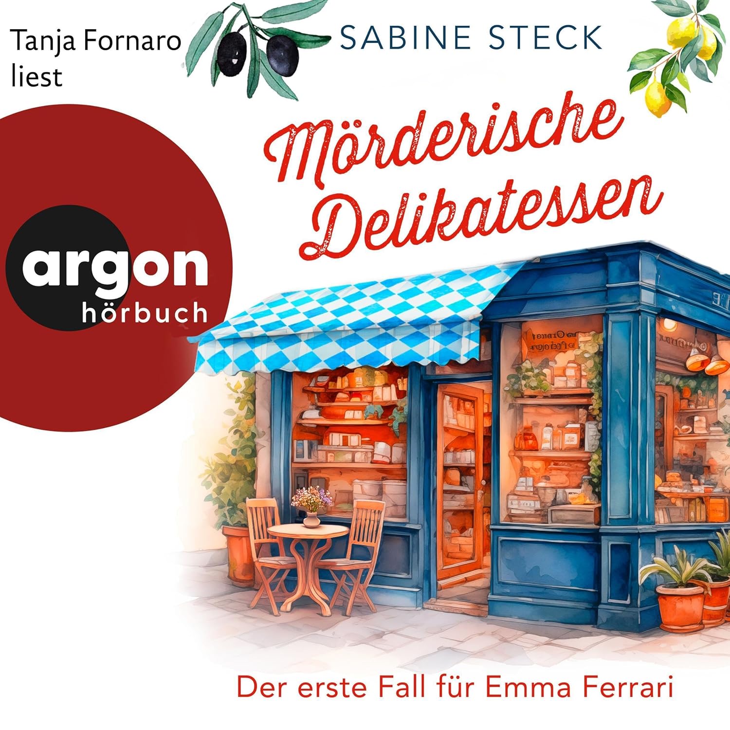 Mörderische Delikatessen. Der erste Fall für Emma Ferrari von Sabine Steck (Hörbuch)