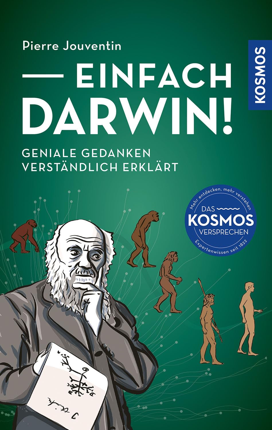 Einfach Darwin! Geniale Gedanken - verständlich erklärt von Pierre Jouventin
