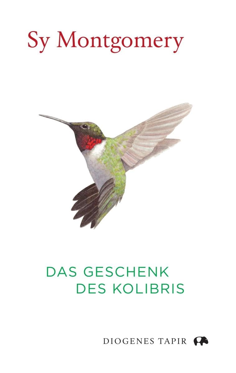 Das Geschenk des Kolibris von Sy Montgomery
