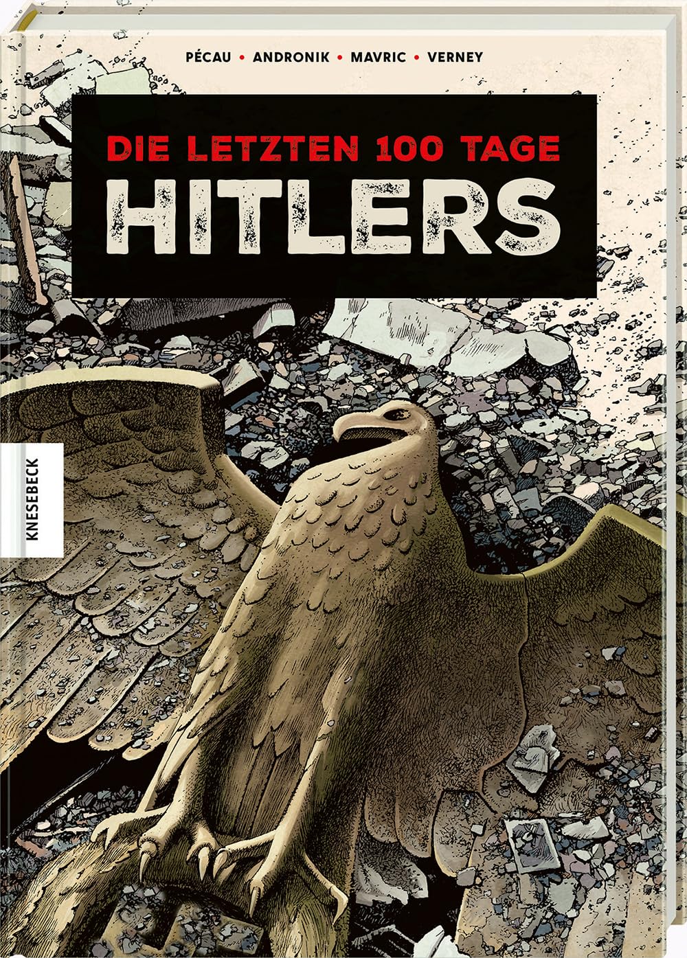 Die letzten 100 Tage Hitlers von Jean-Pierre Pécau, Filip Andronik, Senad Mavric und Jean Verney