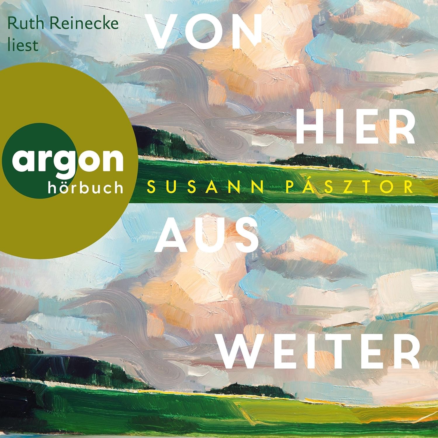 Von hier aus weiter von Susann Pásztor (Hörbuch)