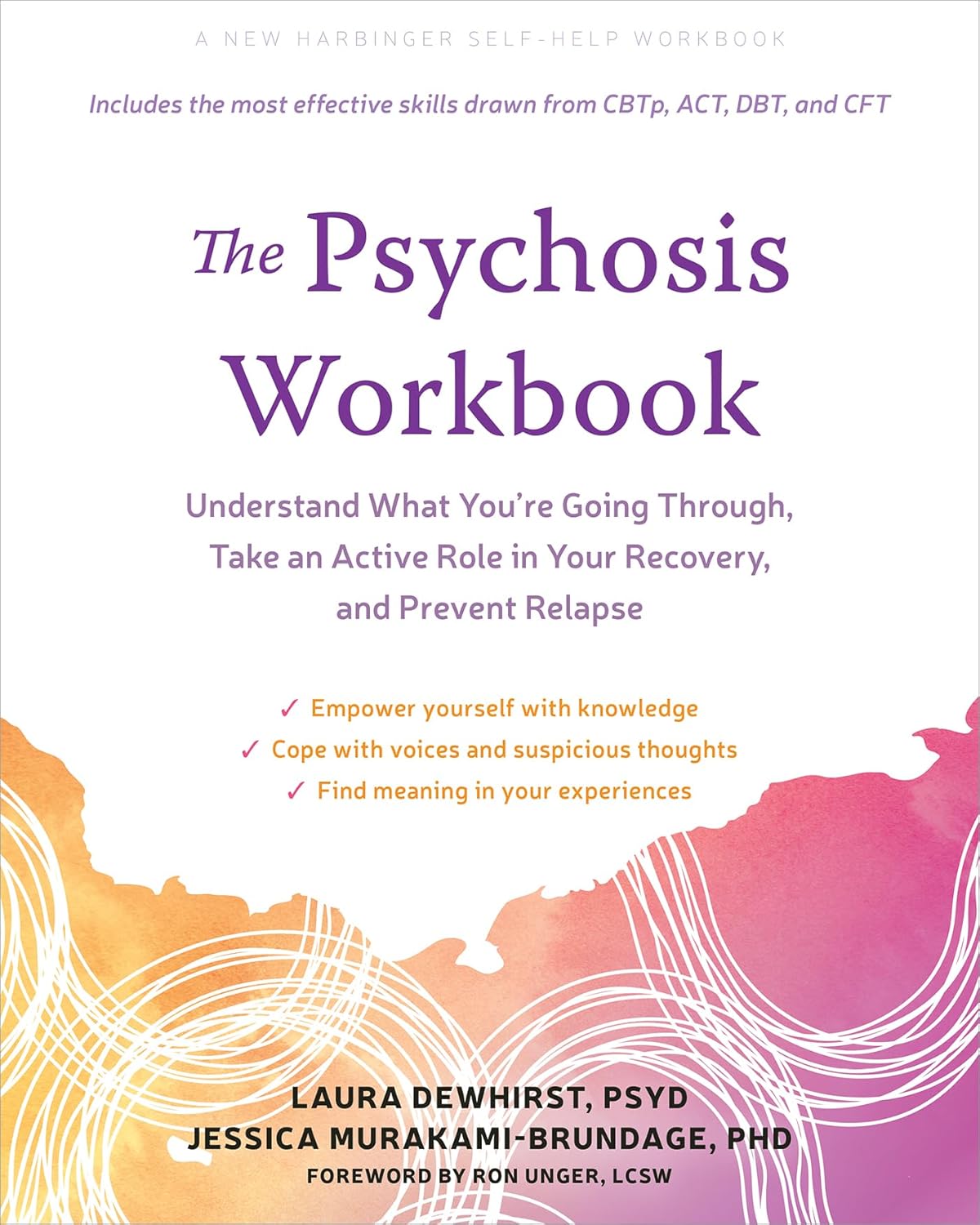 The Psychosis Workbook von Laura Dewhirst, Jessica Murakami-Brundage und Ron Unger