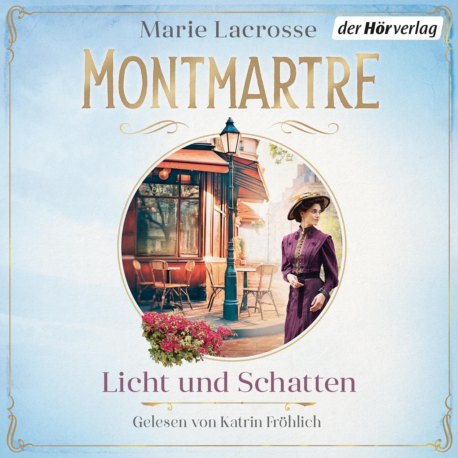 Montmartre. Teil 1. Licht und Schatten von Marie Lacrosse (Hörbuch)