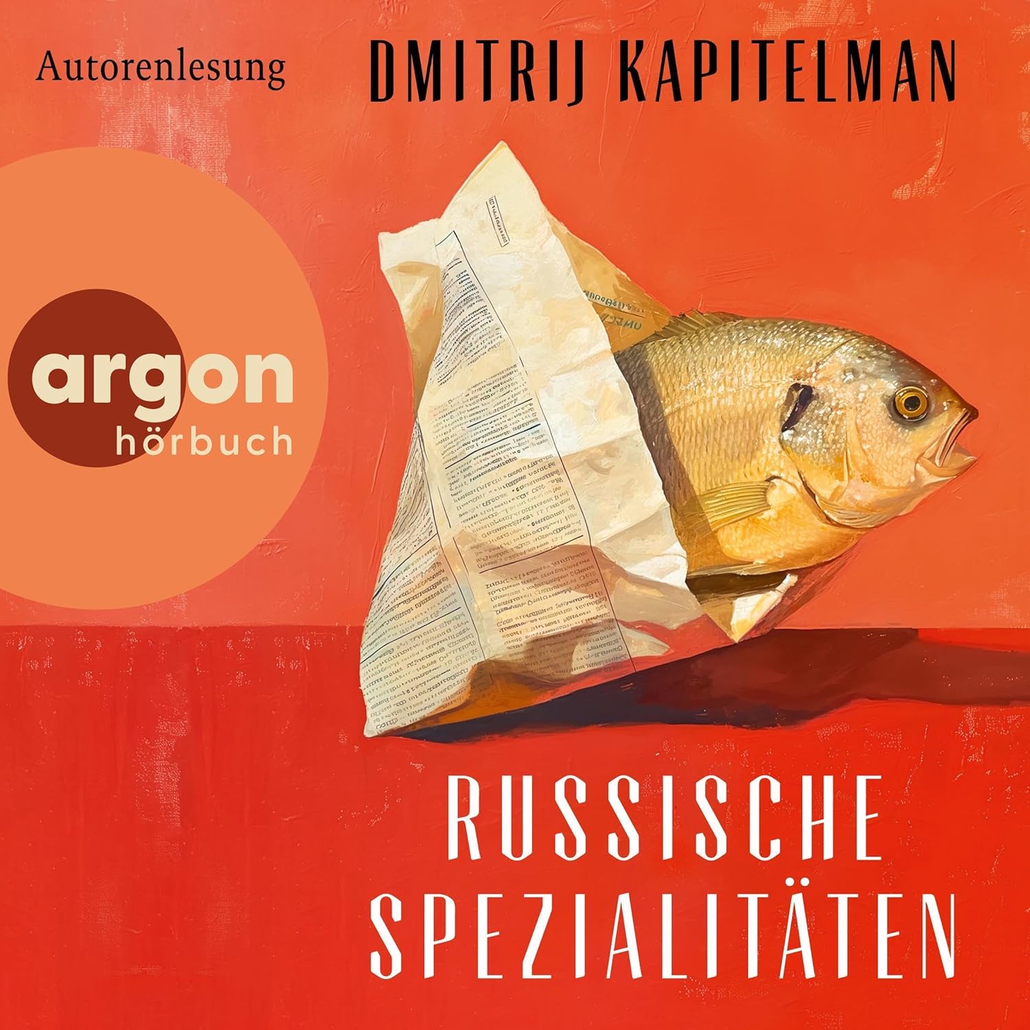 Russische Spezialitäten von Dmitrij Kapitelman (Hörbuch)