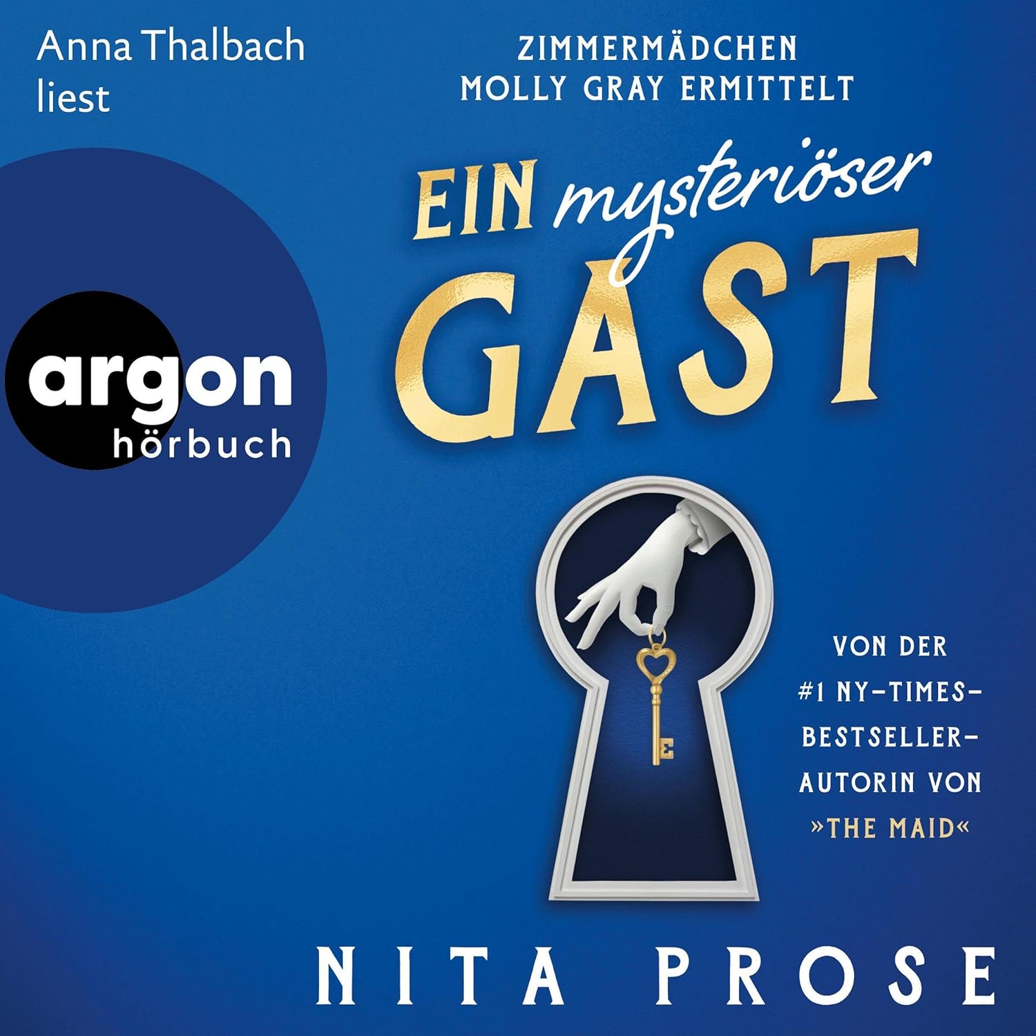 Ein mysteriöser Gast. Zimmermädchen Molly Gray ermittelt von Nita Prose (Hörbuch)
