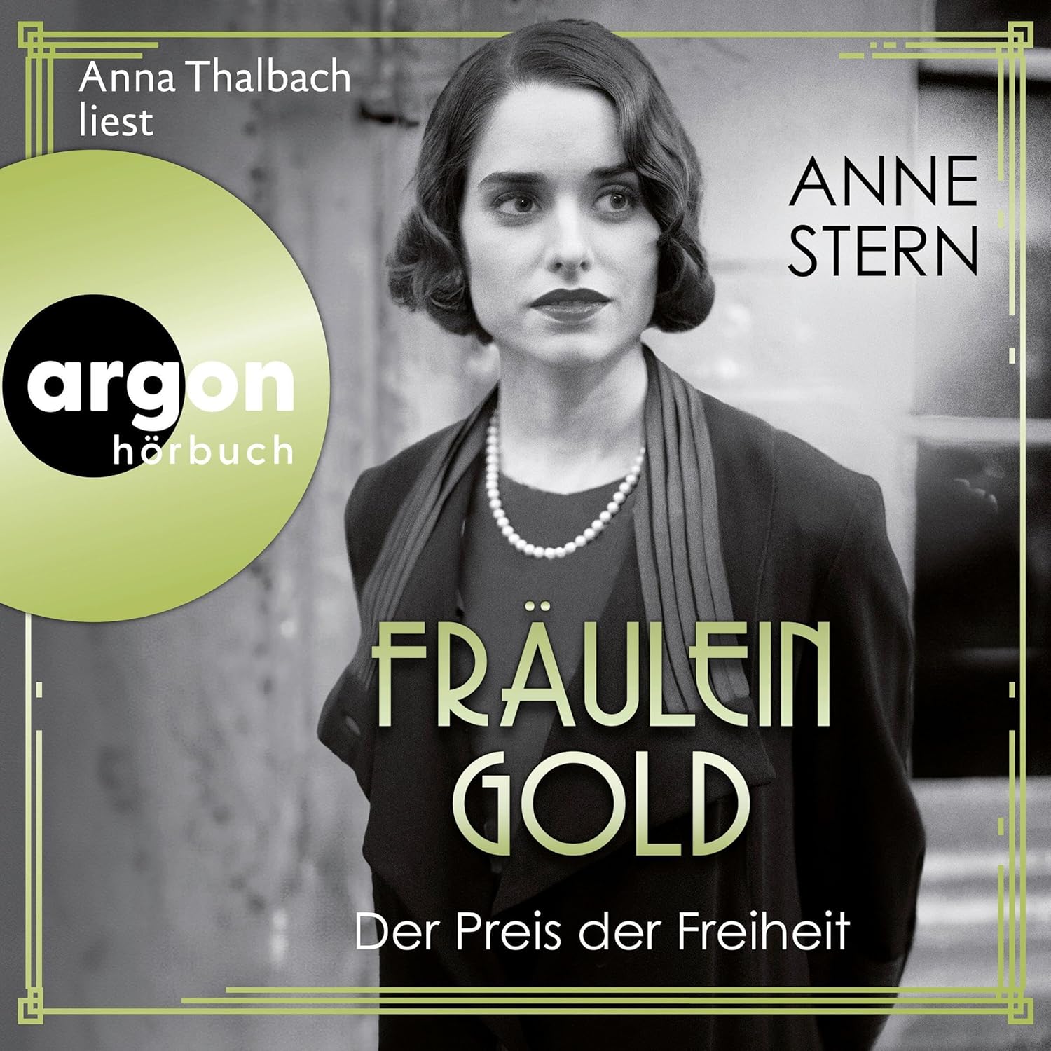 Fräulein Gold. Der Preis der Freiheit von Anne Stern (Hörbuch)