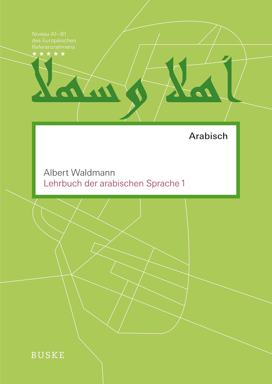 Lehrbuch der arabischen Sprache 1 von Albert Waldmann